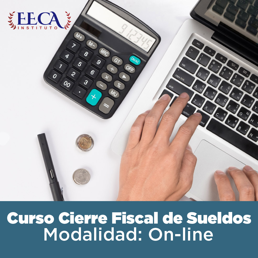 Curso Cierre Fiscal de Sueldos Modalidad EN LÍNEA Instituto EECA