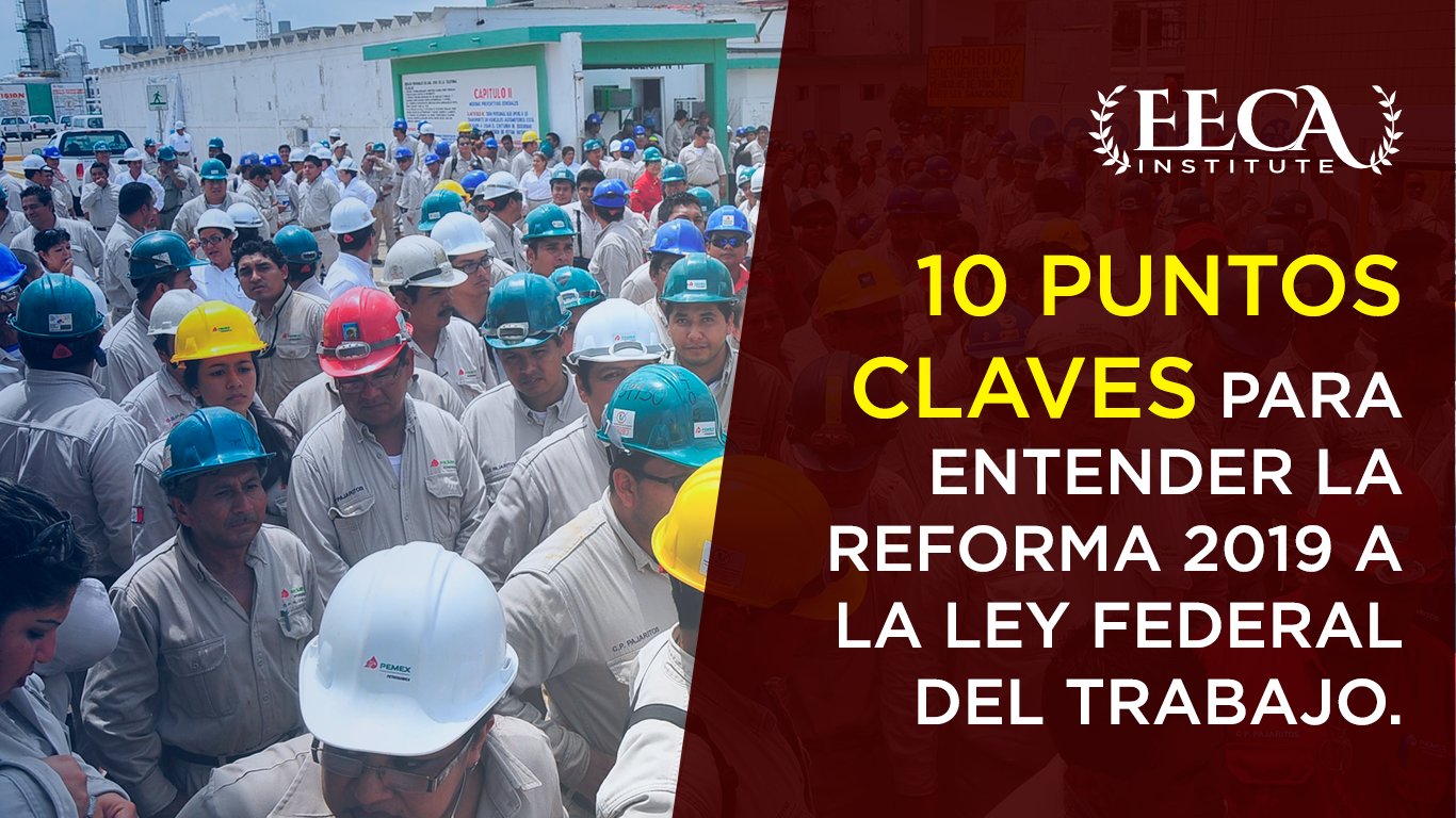 10 Puntos Claves Para Entender La Reforma 2019 A La Ley Federal Del